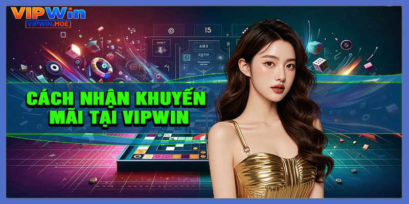 Cách nhận khuyến mãi tại VIPWIN