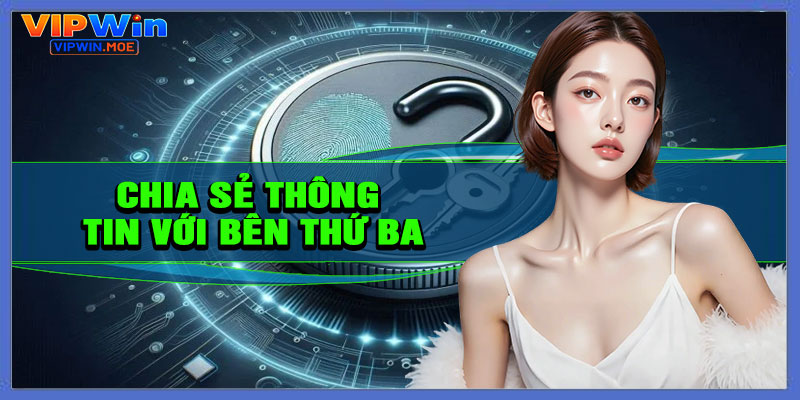 Chia sẻ thông tin với bên thứ ba