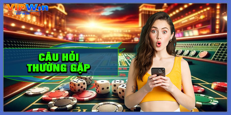 Một số câu hỏi thường gặp về đăng nhập VIPWIN